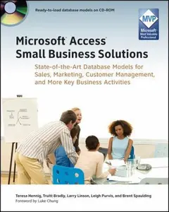 USED-Microsoft Access Small Business Solutions: State-of-the-Art Database Models for Sales, Marketing, Customer Management, and More Key Business Activities by Teresa Hennig (Paperback)