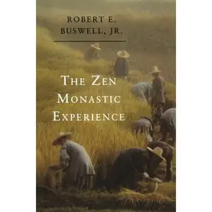 USED-The Zen Monastic Experience: Buddhist Practice in Contemporary Korea by Buswell, Robert E. (Paperback)
