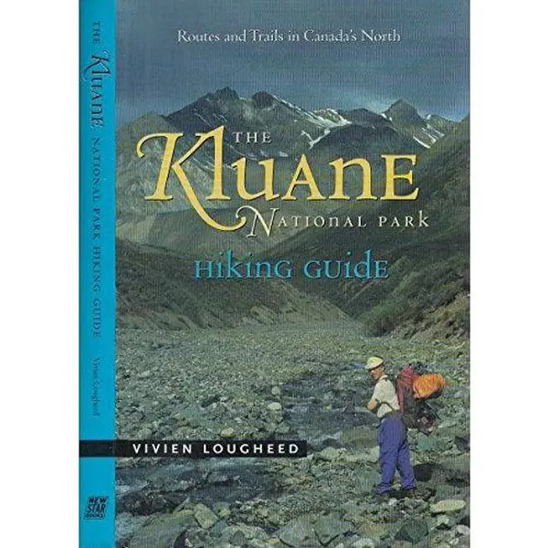 USED-The Kluane National Park Hiking Guide by Vivien Lougheed (Paperback)