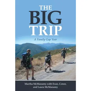 USED-The Big Trip: A Family Gap Year by McManamy, Martha (Paperback)