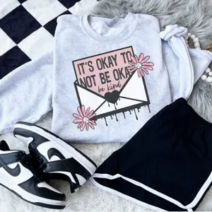 It’s Okay to not be Okay Be kind Sweatshirt - Ash Grey - Sublimation Womenswear Casual Comfort - Mental Health