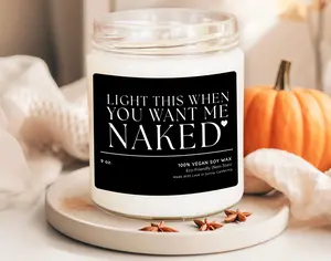 Light When You Want Me Naked Scented Candle, Cheeky Romantic Relationship Gift, Valentine's Day Candle, Gift for Couples, (C-42VAL)
