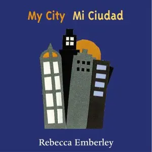 USED-My City/ Mi Ciudad by Emberley, Rebecca (Board book)