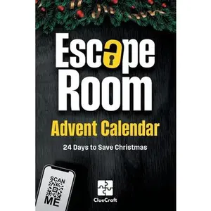 The Escape Room Advent Calendar: A Christmas Crime to Solve - 24 Days to Save Christmas - An Advent Riddle Book for Adults -- Clue Craft, Paperback