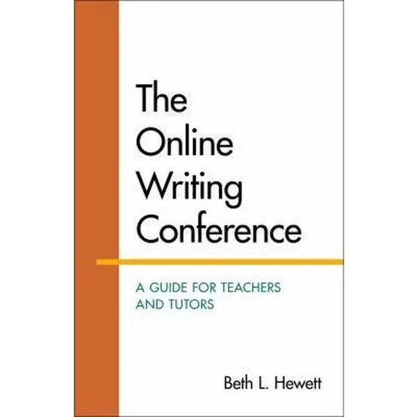 USED-The Online Writing Conference: A Guide for Teachers and Tutors by Hewett, Beth (Paperback)