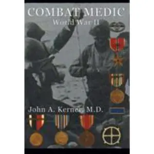 USED-Combat Medic World War II by Kerner, John A. (Paperback)