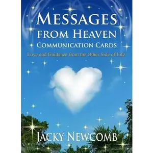 Messages from Heaven Communication Cards: Love and Guidance from the Other Side of Life -- Jacky Newcomb, Cards