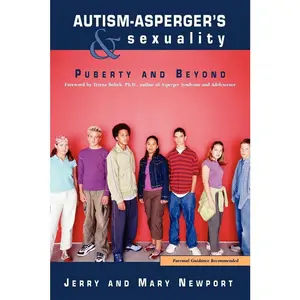 USED Book - Autism-Asperger's & Sexuality: Puberty and Beyond by Newport, Jerry (Paperback) - english