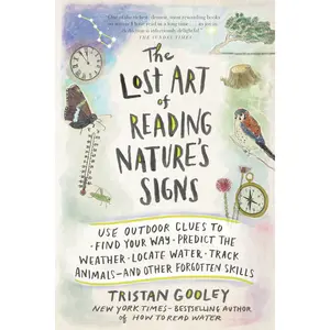 The Lost Art of Reading Nature’s Signs – Outdoor Survival Guide - Paperback