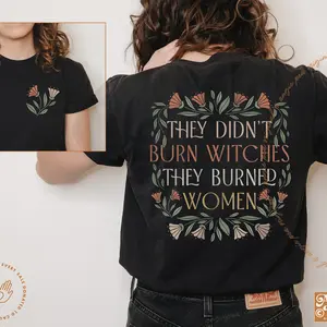 They Didn't Burn Witches They Burned Women, Feminist Shirt, Roe V Wade, Reproductive Rights, Pro Choice, IVF Choice, Feminist Voting Shirt HH