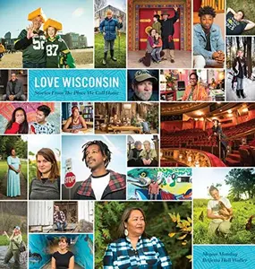 USED-Love Wisconsin: Stories From The Place We Call Home by Megan Monday (Hardcover)