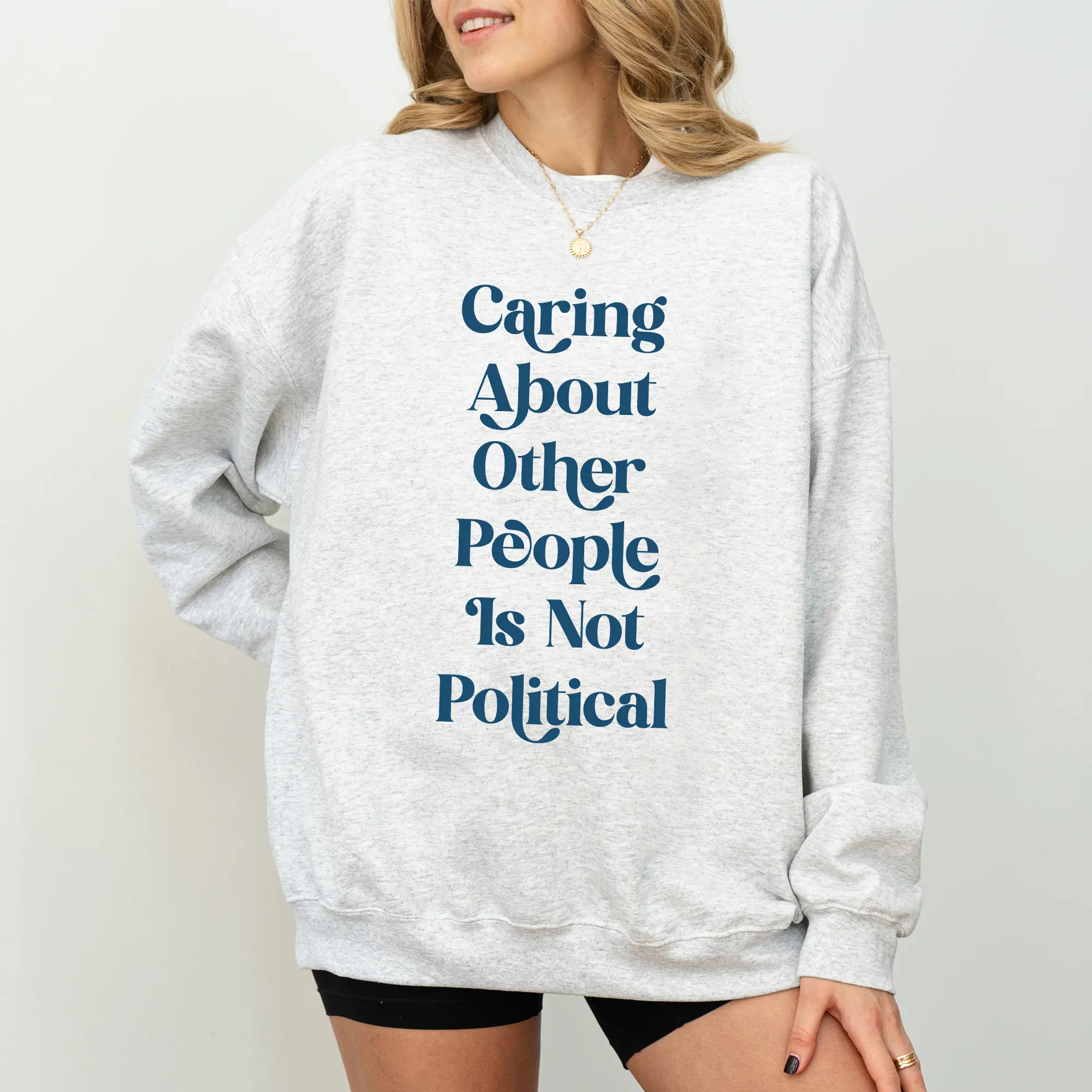 Caring About Other People Is Not Political Sweatshirt, Equality Crewneck, Empathy Long Sleeved Pullover, Social Justice Activist Sweater