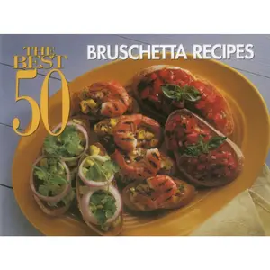 USED-The Best 50 Bruschetta Recipes by Meilach, Dona Z. (Paperback)
