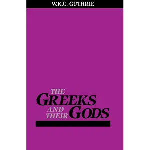 USED-The Greeks and Their Gods by Guthrie, William (Paperback)