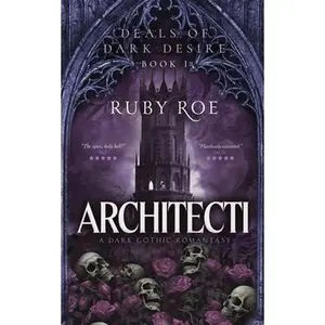 Architecti: A Dark Gothic Romantasy -- Ruby Roe, Paperback
