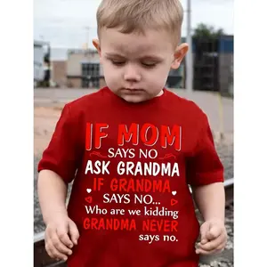 [Cute Kids T-Shirt] Boys' Fashion Graphic Tee | "If Mom Says No, Ask Grandma" Funny Letter Print Short Sleeve T-Shirt – Soft Breathable Cotton, Versatile Casual Top for School, Play & Daily Wear