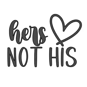 Hers NOT HIS Decal - Personalized Car Sticker