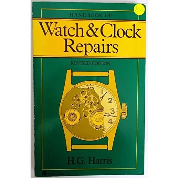 USED-Handbook of Watch and Clock Repairs (Eh, 591) by Henry Gordon Harris (Paperback)