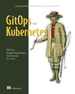 USED-Gitops and Kubernetes: Continuous Deployment with Argo CD, Jenkins X, and Flux by Yuen, Billy (Paperback)