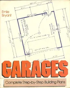 USED-Garages: Complete Step-By-Step Building Plans by Ernie Bryant (Paperback)