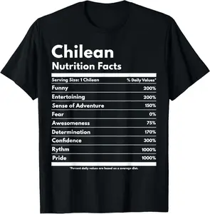 100% Cotton Chilean Nutrition Facts Funny Chilean Pride T-Shirt