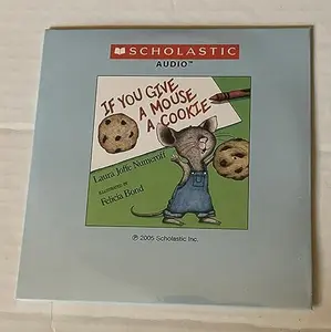 USED-If You Give a Mouse a Cookie by laura Numeroff (Unknown)