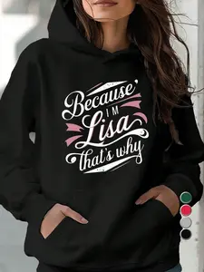 Women's "Because I'm Lisa That's Why" Personalized Graphic Hoodie - Custom Style Hoodie, Sizes S-3XL, Perfect for Lisa Name Enthusiasts, Daily Outings, Comfortable Material Casual Printed