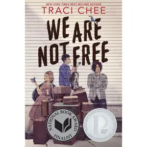 We Are Not Free: A Printz Honor Winner by Traci Chee [Paperback Book]