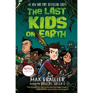 The Last Kids on Earth -- Max Brallier - Hardcover