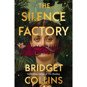 The Silence Factory: A Novel by Bridget Collins [Hardback Book]