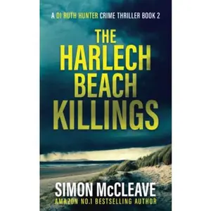 USED-The Harlech Beach Killings: A Snowdonia Murder Mystery Book 2 (A DI Ruth Hunter Crime Thriller) by Simon McCleave (Paperback)