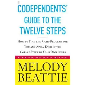 Codependents' Guide to the Twelve Steps
