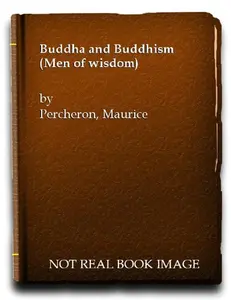 USED-Buddha and Buddhism by Maurice Percheron (Paperback)