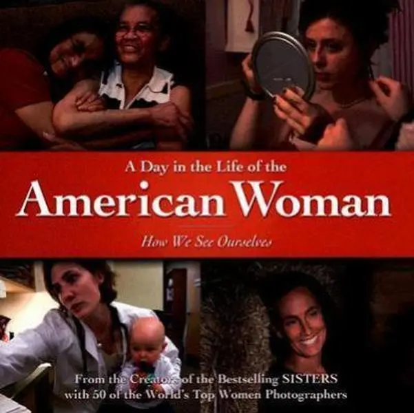 USED-A Day in the Life of the American Woman: How We See Ourselves by Sharon J. Wohlmuth (Hardcover)