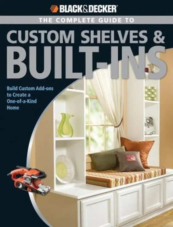 USED Book - Black & Decker The Complete Guide to Custom Shelves & Built-ins: Build Custom Add-ons to Create a One-of-a-kind Home by Theresa Coleman (Paperback) - english