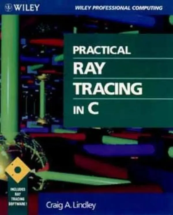 Used Paperback Book - Practical Ray Tracing in C by Craig A. Lindley (English) - Computing Guide with Photographic Output, Code Examples, Design Procedures, High Speed Capabilities, Image Generation