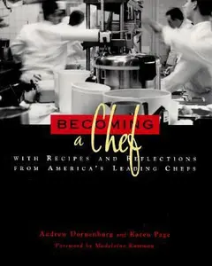 USED-Becoming a Chef: With Recipes and Reflections from America's Leading Chefs (Hospitality, Travel & Tourism) by Andrew Dornenburg (Paperback)