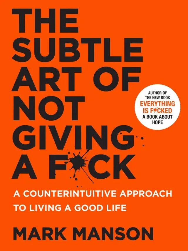 The Subtle Art of Not Giving a F*ck by Mark Manson | Self-Help Book on Mindset, Boundaries & Mental Clarity | Paperback Book for Personal Growth, Confidence & Emotional Control