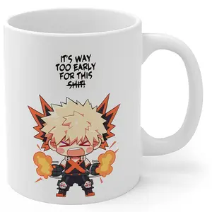 Chibi Bakugo It's Too Early for This! Funny MHA Anime Quote Mug, Funny Gift for Friends, Anime Fan Merchandise, Birthday Present Ceramic Coffee Drinkware Tea