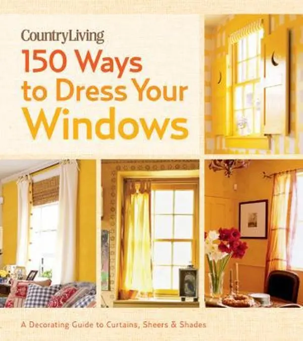 USED Book - Country Living 150 Ways to Dress Your Windows: A Decorating Guide to Curtains, Sheers & Shades by Carol Spier (Hardcover) - english