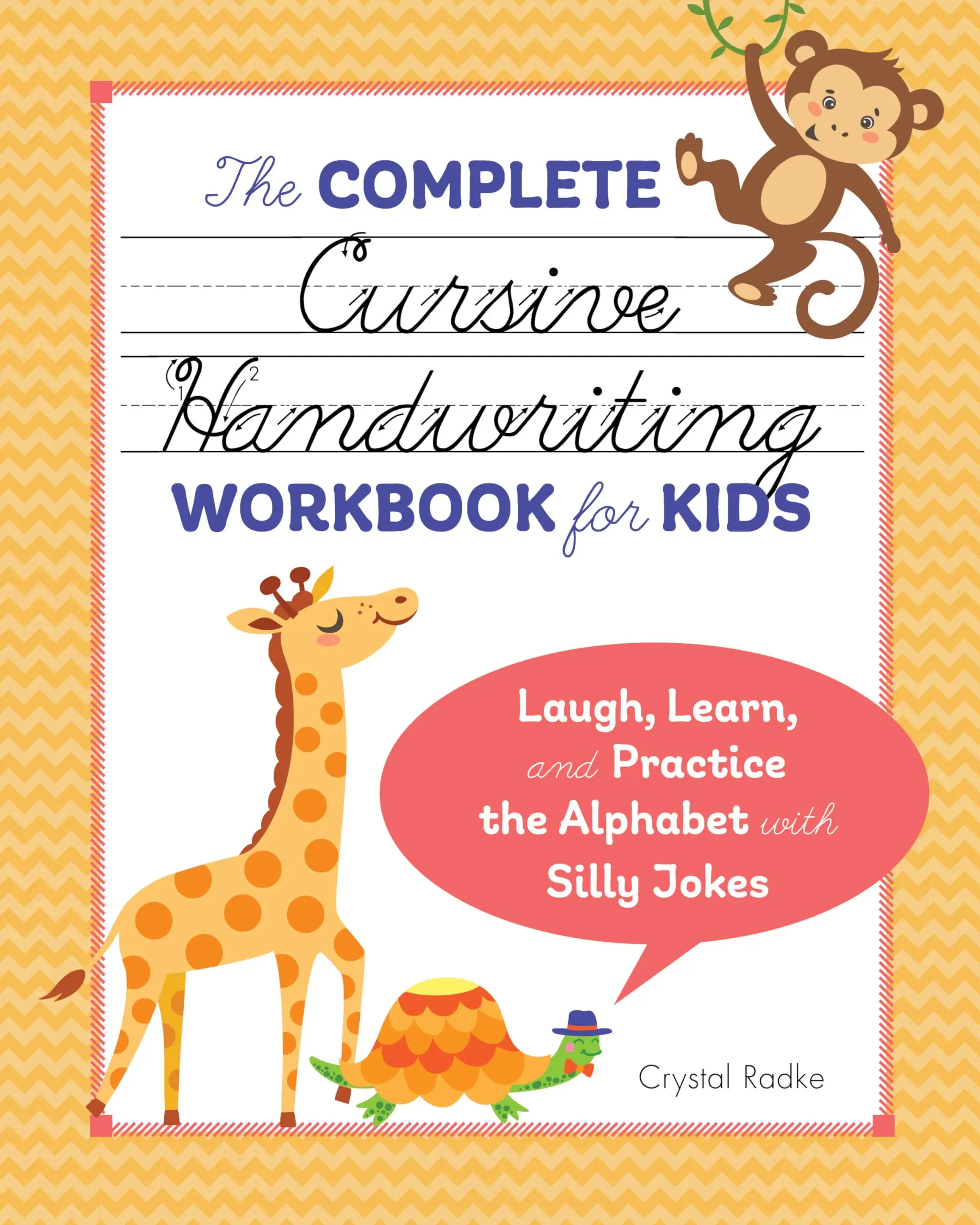 The Complete Cursive Handwriting Workbook for Kids: Laugh, Learn, and Practice the Alphabet with Silly Jokes -- Crystal Radke - Paperback
