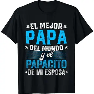 El Mejor Papa Del Mundo Camisa para Dia Del Padre Latino Dad T-Shirt cotton graphic tees