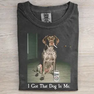 I Got That Dog In Me German Shorthair Pointer T-shirt, Vintage 90s Dog Meme Graphic Tee, Animal Lover Shirt, Unisex Casual Streetwear, Gift for Men and Women