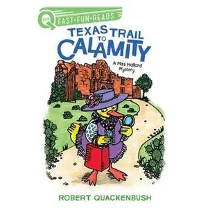 TEXAS TRAIL TO CALAMITY: A QUIX BOOK [Hardcover]