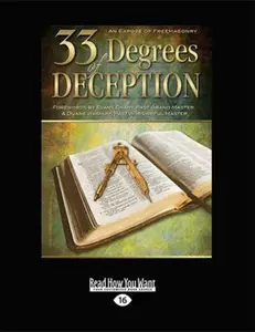 USED-33 Degrees of Deception: An Expose of Freemasonry (Large Print 16pt) by McKenney, Tom C. (Paperback)