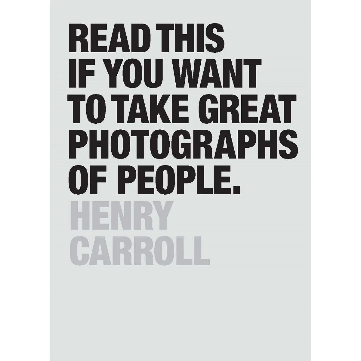 Read This If You Want to Take Great Photographs of People: (Learn top photography tips and how to take good pictures of people) Paperback – Illustrated, September 22, 2015