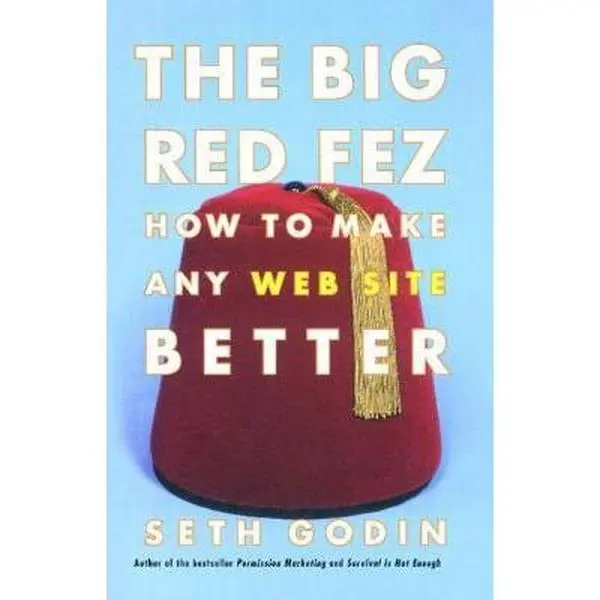 USED-The Big Red Fez: Zooming, Evolution, and the Future of Your Company by Godin, Seth (Paperback)