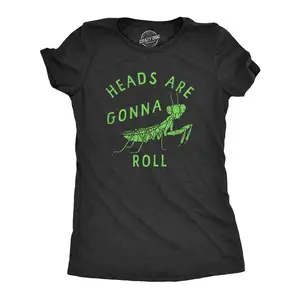 Womens Heads Are Gonna Roll T Shirt Funny Praying Mantis Bug Joke Tee for Ladies Funny Womens T Shirts Cute Vintage Fashion Casual Ladies T-Shirt Gift Funny Sarcastic Top Women's Novelty Tees Black -