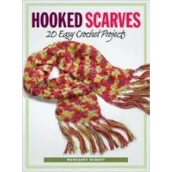 Used Book - Hooked Scarves: 20 Easy Crochet Projects for Beginners with Fashionable Designs, Novelty Patterns by Margaret Hubert (English), Yarn