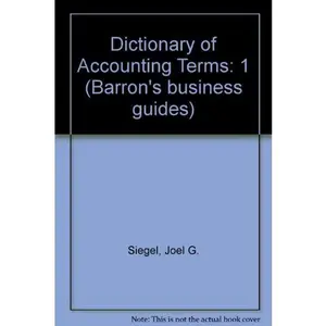 USED-Dictionary of Accounting Terms (Barron's Business Guides) by Joel G. Siegel (Vinyl Bound)